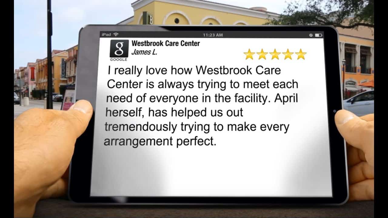Westbrook Care Center Wonderful<br/>Five Star Review by James L