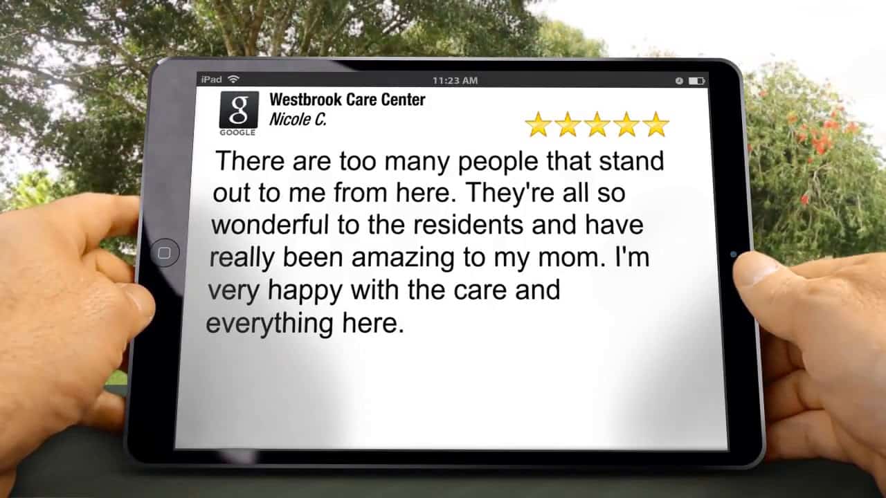 Westbrook Care Center Awesome<br/>5 Star Review by Nicole Cordero